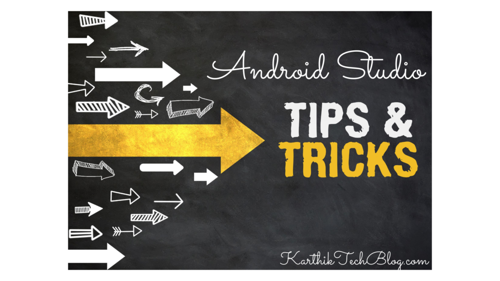 Android studio best 45 tips and tricks