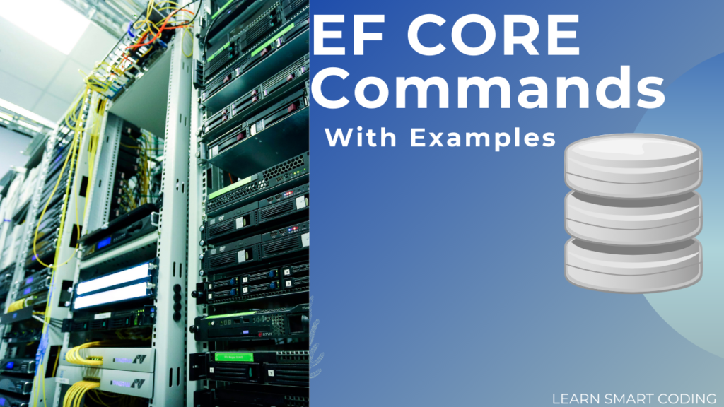 Entity Framework Core commands explained with examples
